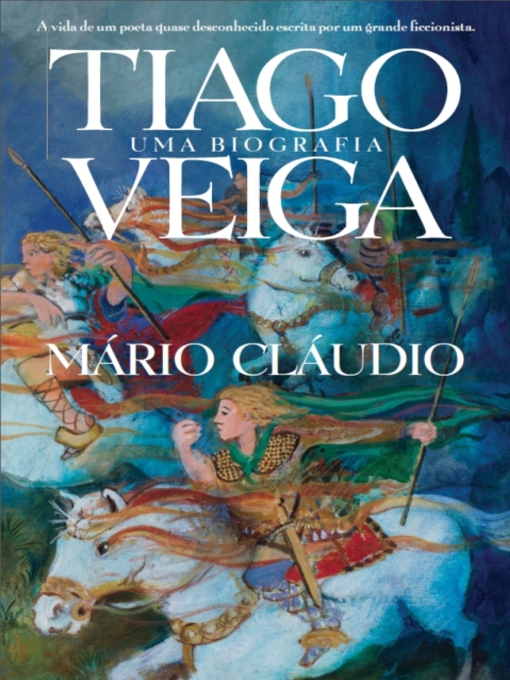 Title details for Tiago Veiga--Uma Biografia by Mário Cláudio - Available